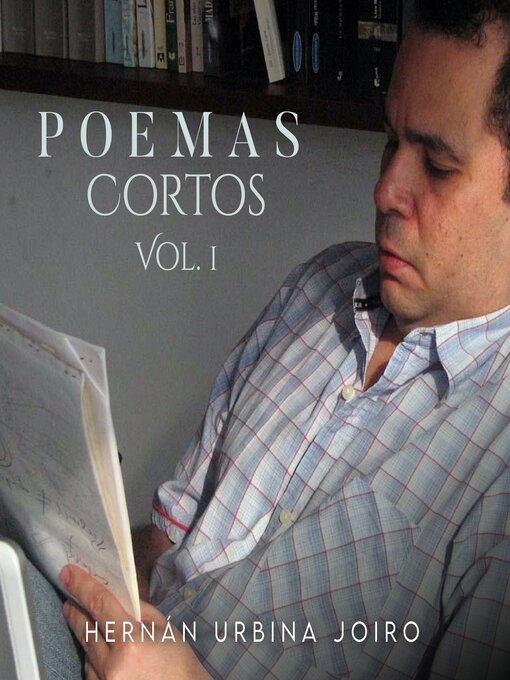 Title details for Poemas Cortos Volume 1 by Hernán Urbina Joiro - Available